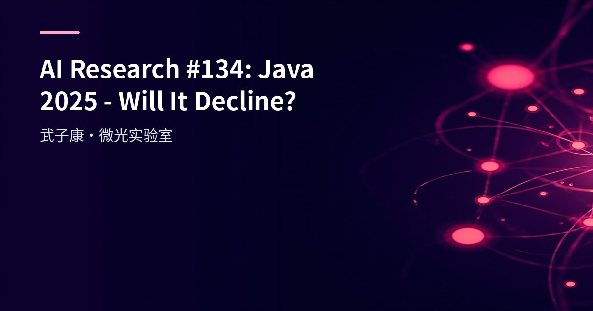 AI Research #134: Java 2025 - Will It Decline?