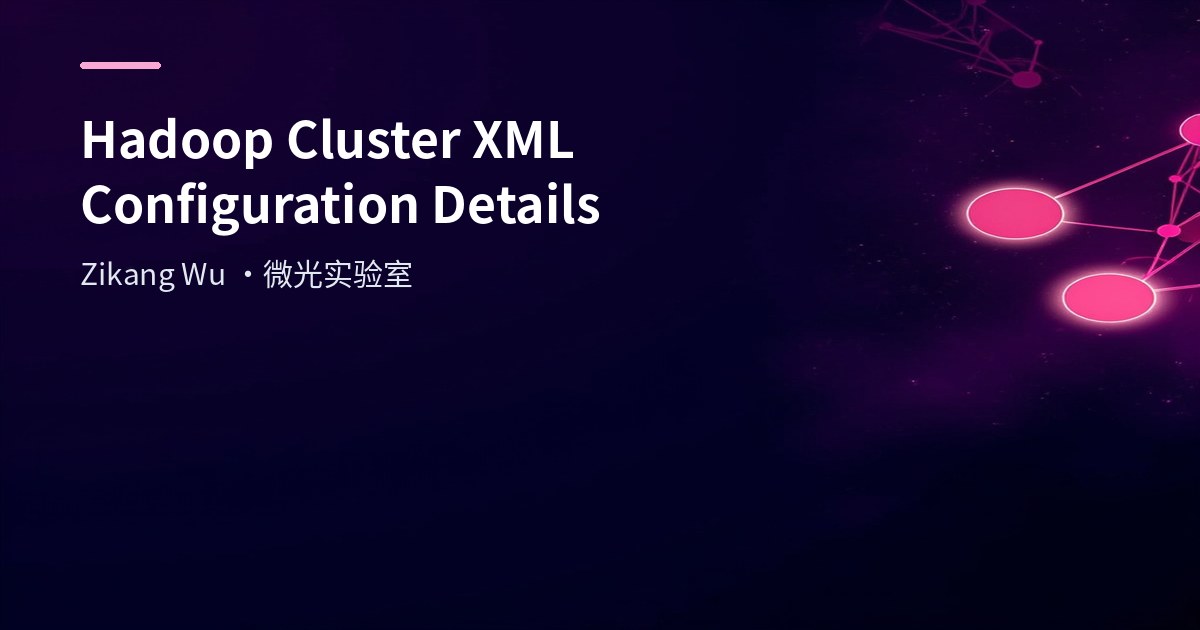 Hadoop Cluster XML Configuration Details