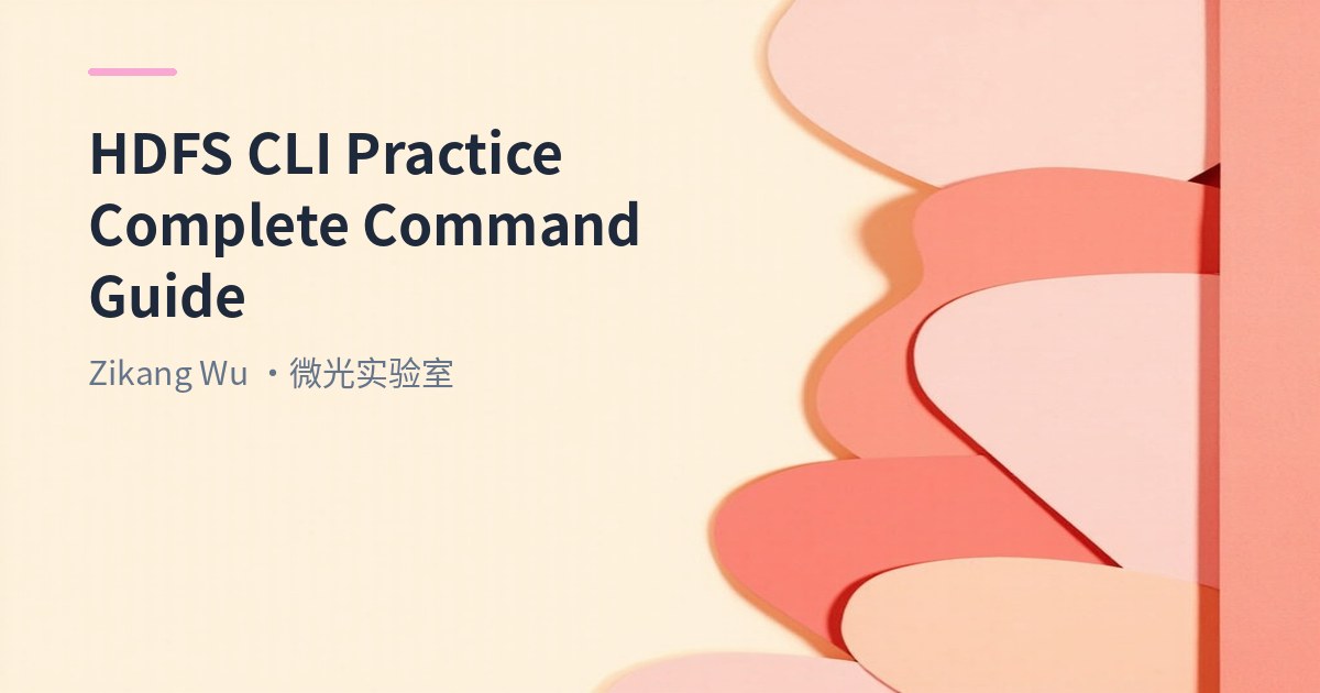 HDFS CLI Practice Complete Command Guide
