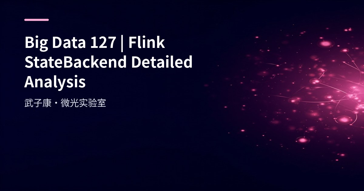 Flink StateBackend Deep Dive: Memory, Fs, RocksDB and Operator State