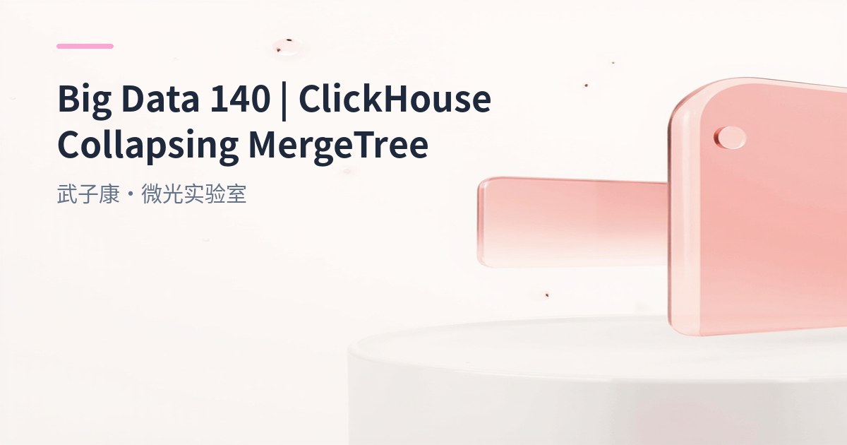 Big Data 140 - ClickHouse CollapsingMergeTree & External Data Sources