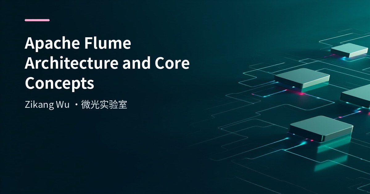 Apache Flume Architecture and Core Concepts