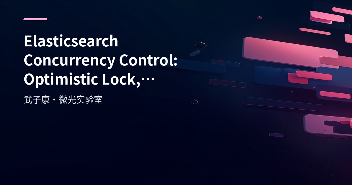 Big Data 183 - Elasticsearch Concurrency Conflicts & Optimistic Lock