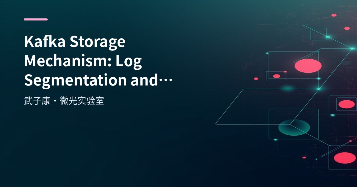 Kafka Storage Mechanism: Log Segmentation & Retention