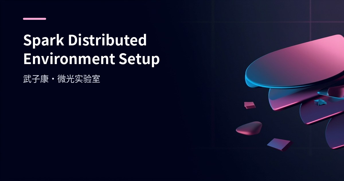 Spark Distributed Environment Setup