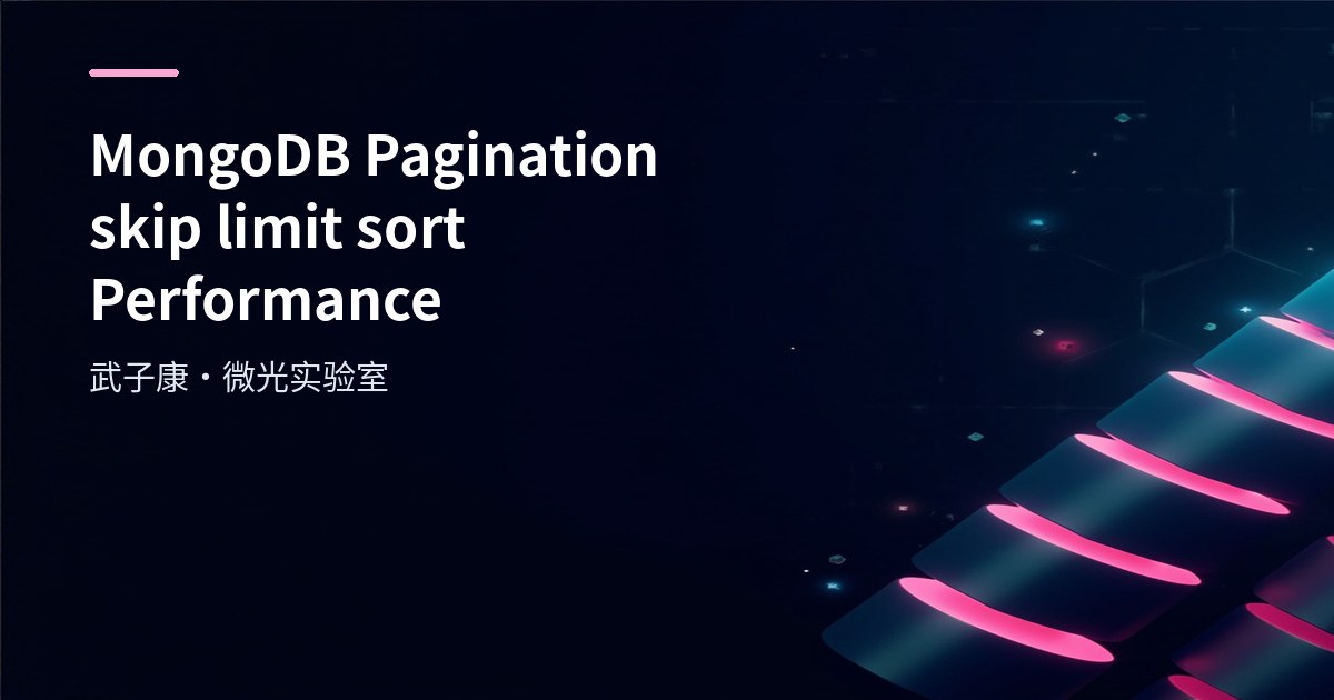 MongoDB Pagination: skip() + limit() + sort() & Performance