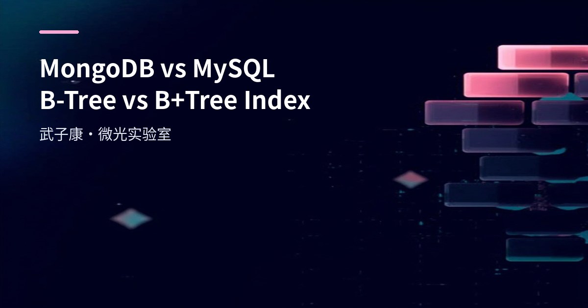 MongoDB vs MySQL: B-Tree vs B+Tree Index Mechanisms