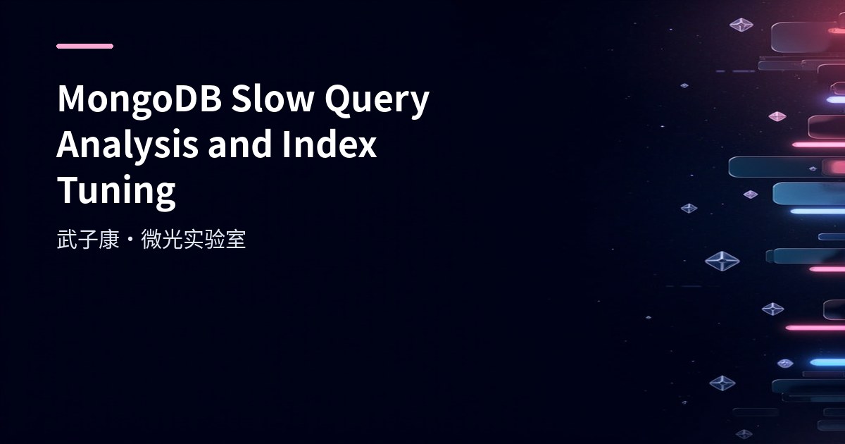 MongoDB Slow Query Analysis & Index Tuning