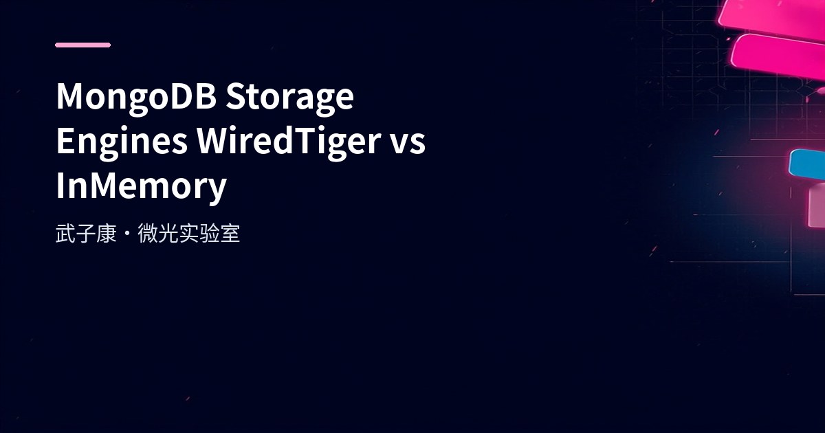 MongoDB Storage Engines: WiredTiger vs InMemory Comparison