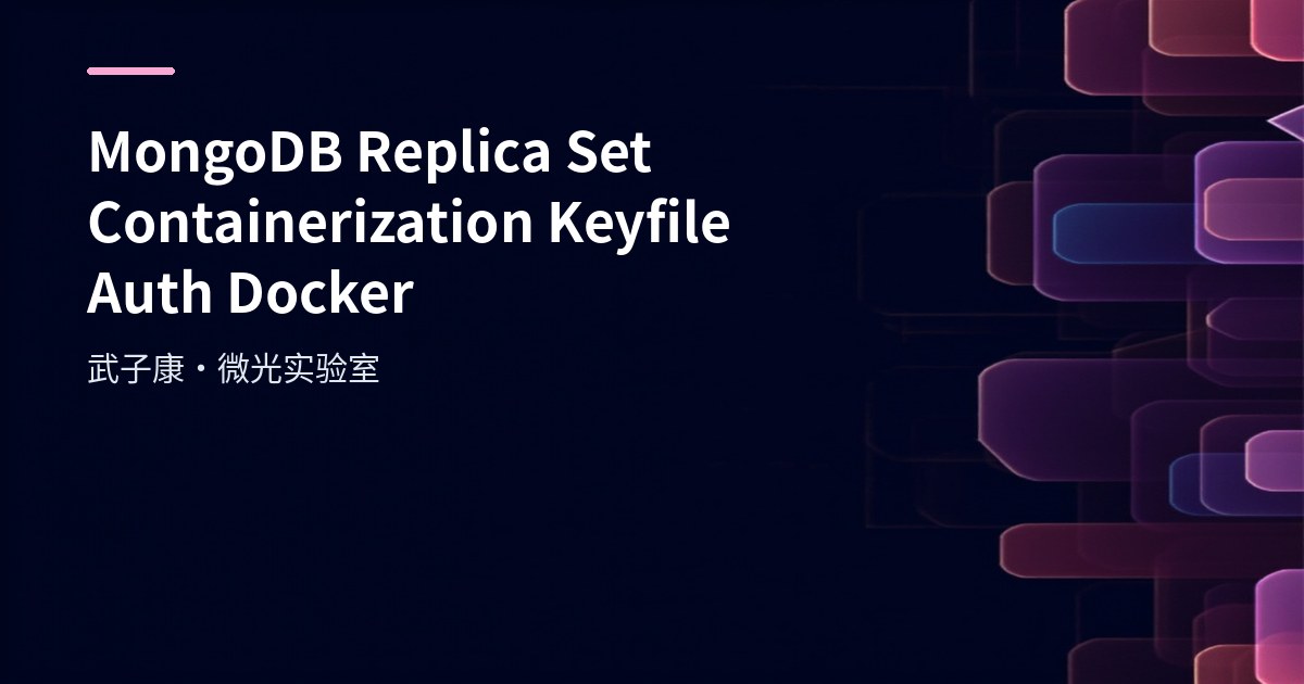 MongoDB Replica Set Containerization: Keyfile and Auth Quick Start
