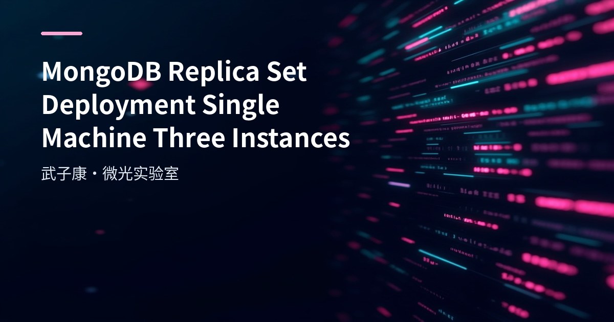 MongoDB Replica Set Deployment: Single Machine, Three Instances