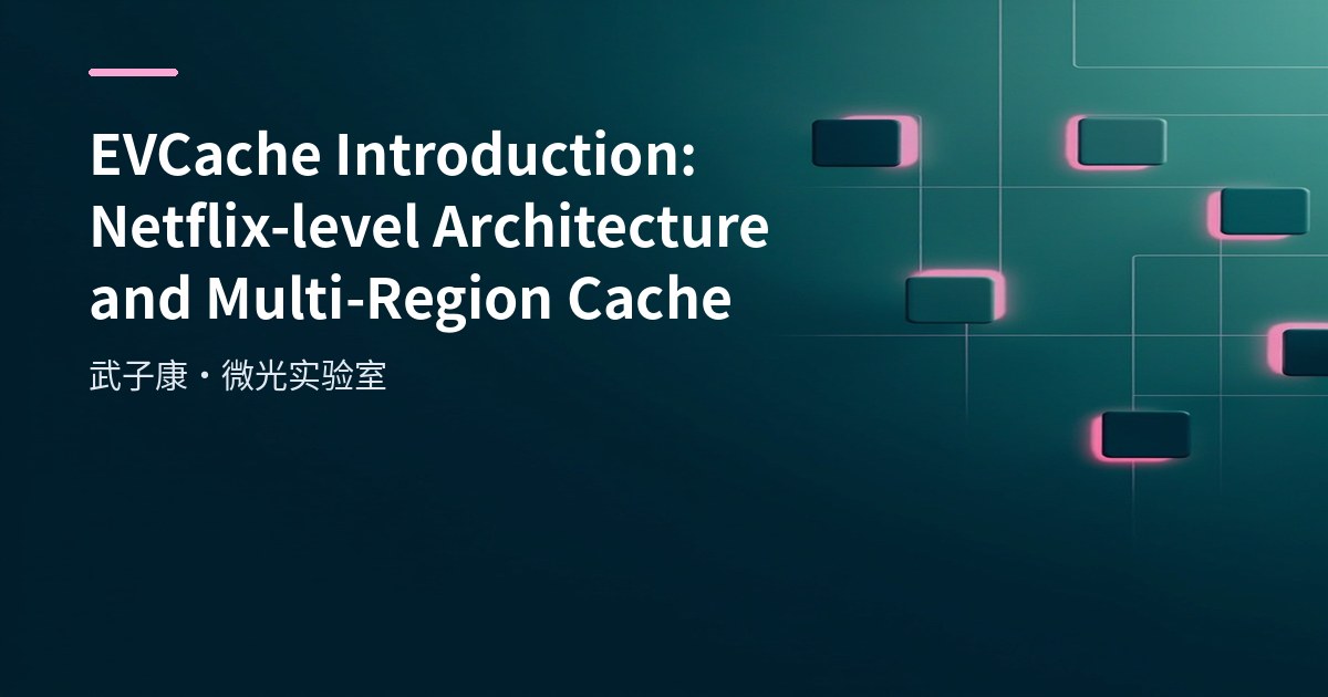 EVCache Introduction: Netflix-level Architecture and Multi-Region Cache