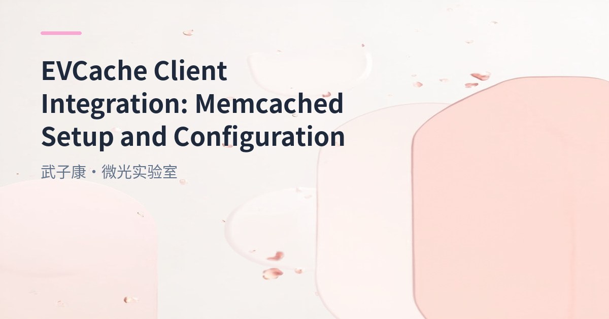 EVCache Client Integration: Memcached Setup and Configuration