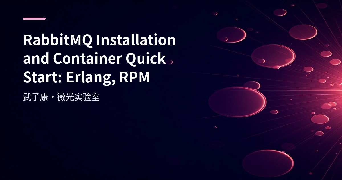 RabbitMQ Installation and Container Quick Start: Erlang, RPM