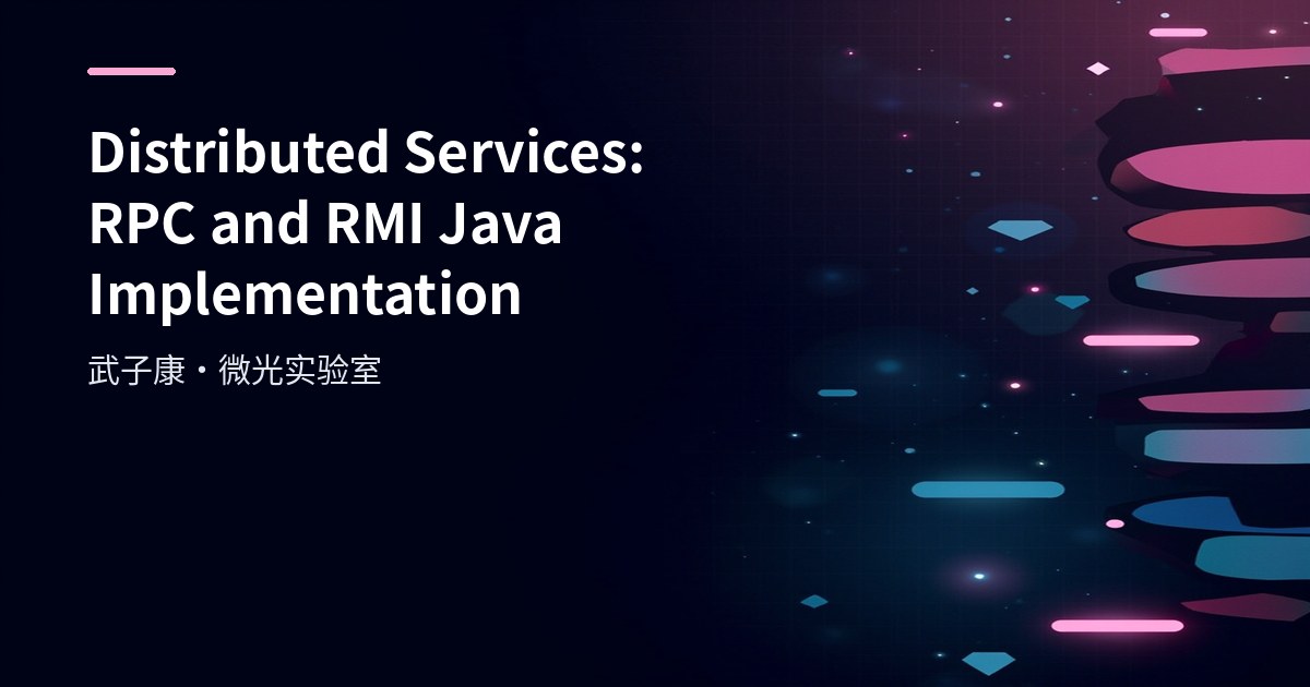 Distributed Services: RPC and RMI Java Implementation