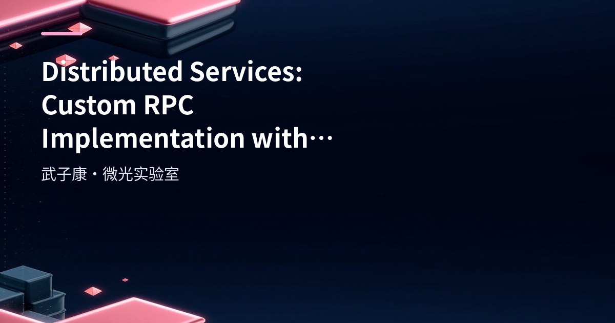 Distributed Services: Custom RPC Implementation with Netty